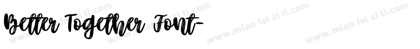 Better Together Font字体转换